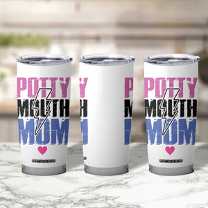 Funny Mom Birthday Gift Tumbler Cup Potty Mouth Mom Valentines Mothers Day Present TB10 Print Your Wear