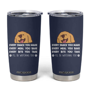 Funny Dog Lover Tumbler Cup Retro Peeking Dog Every Snack You Make Fun Pet Humor TB10 Navy Print Your Wear