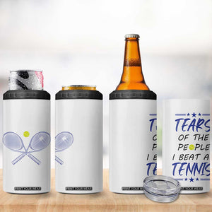Funny Tennis 4 in 1 Can Cooler Tumbler Tears Of The People I Beat At Tennis TB10 Print Your Wear