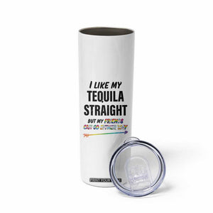 LGBTQ Rainbow Pride Ally Skinny Tumbler I Like My Whiskey Straight But My Friends Can Go Either Way Whiskey Drinking Joke TB10 Print Your Wear