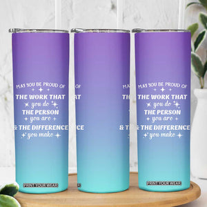 Thank You Gifts For Women Skinny Tumbler May You Be Proud Of The Work You Do Thanks Retirement Goodbye Farewell Gift TB10 Print Your Wear