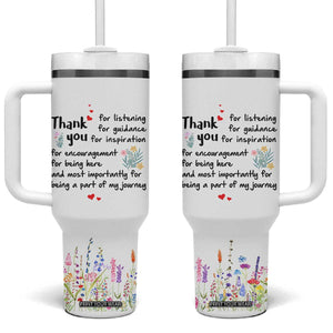 Appreciation Gifts Tumbler With Handle Flower Thank You Being A Part Of My Journey TB10 One Size: 40 oz Cream Print Your Wear