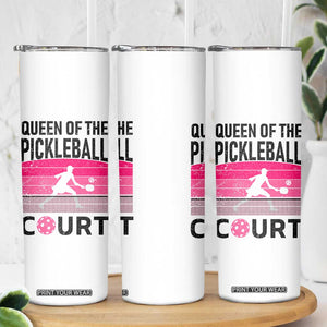 Pickleball Gifts For Women Skinny Tumbler Queen Of The Court Pink Pickle Ball Lovers Player Coach TB10 Print Your Wear