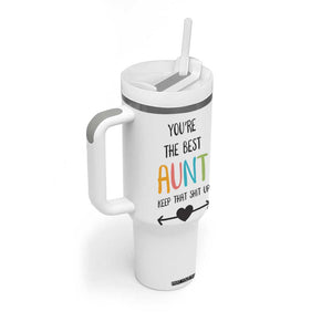 Funny Auntie Tumbler With Handle You're The Best Aunt Keep That Shit Up TB10 Print Your Wear