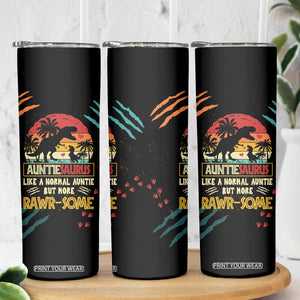 Auntiesaurus Dinosaur Skinny Tumbler Auntie Saurus Family Like A Normal Auntie But More Rawr-Some TB10 Print Your Wear
