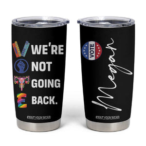 Personalized Harris Walz 2024 Tumbler Cup Custom Name Were Not Going Back Support Madam President TB10 Black Print Your Wear