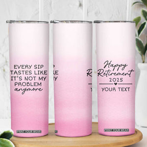 Personalized Retirement Skinny Tumbler Custom Name Officially Retired Gift For Boss Co Worker TB10 Print Your Wear