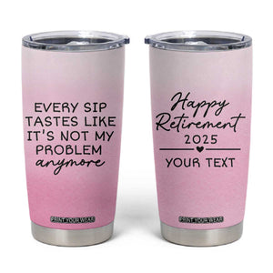 Personalized Retirement Tumbler Cup Custom Name Officially Retired Gift For Boss Co Worker TB10 Pink Print Your Wear