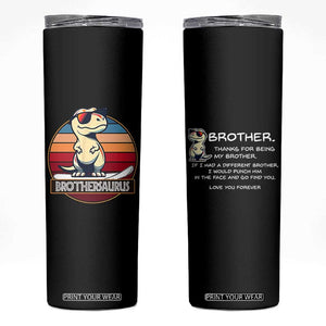 Funny Brother Gifts Skinny Tumbler I Smile Because You Are My Brother TB10 Black Print Your Wear