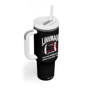 Football Linemen Tumbler With Handle Lineman Because Quarterbacks Need Heroes Too TB10 Print Your Wear