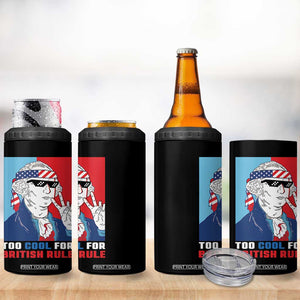 Too Cool For British Rule 4 in 1 Can Cooler Tumbler Funny Patrotic 4th Of July Independence Day TB10 Print Your Wear