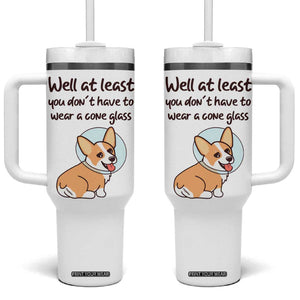 Funny Get Well Soon Gifts Tumbler With Handle At Least You Dont Have To Wear A Cone TB10 One Size: 40 oz White Print Your Wear