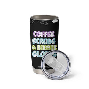 Coffee Scrubs Rubber Gloves Tumbler Cup Funny Nurse Doctor Hospital Staff Gifts TB10 Print Your Wear