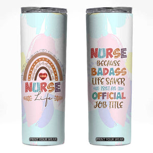 Nurse Gifts For Women Skinny Tumbler Because Badass Life Saver Is Not An Official Job Title TB10 Multicolor Print Your Wear