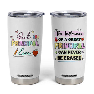 Principal Gifts Tumbler Cup School Principals Day Best Principal Ever TB10 White Print Your Wear