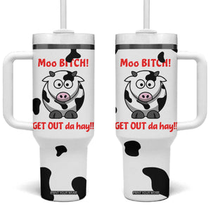 Funny Cow Lovers Tumbler With Handle Moo Bitch Get Out Heifer Cow Print TB10 One Size: 40 oz White Print Your Wear