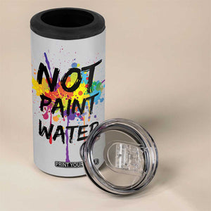 Not Paint Water Artist Gifts 4 in 1 Can Cooler Tumbler Painter Art Teacher Appreciation Gifts Work Colleague TB10 Print Your Wear