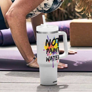 Not Paint Water Artist Gifts Tumbler With Handle Painter Art Teacher Appreciation Gifts Work Colleague TB10 Print Your Wear