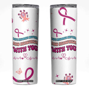 Nurse Gifts for Women Skinny Tumbler Life Becomes Better And Healthier With You TB10 White Print Your Wear