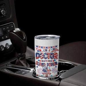 Doctor Gifts Tumbler Cup Funny 4th of July Patriotic Doctor TB10 Print Your Wear