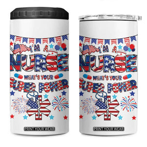 Patriotic Nurse 4 in 1 Can Cooler Tumbler Im a Nurse Superpower 4th Of July American Flag TB10 One Size: 16 oz White Print Your Wear