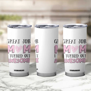 Funny Mom Birthday Gift Tumbler Cup Cute Valentines Mothers Day Present From Daughter Son Pink TB10 Print Your Wear