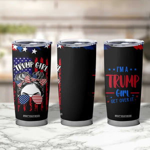 I'm A Trump Girl Tumbler Cup Get Over It Messy Bun American Flag TB10 Print Your Wear