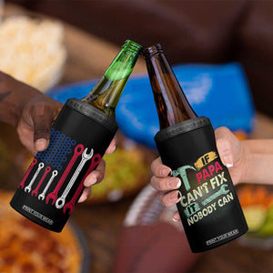 Father's Day Gift 4 in 1 Can Cooler Tumbler If Papa Can't Fix It No One Can USA Flag Mechanic TB10 Print Your Wear