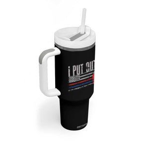Funny Firefighter Tumbler With Handle I Put Out Fireman American Flag TB10 Print Your Wear