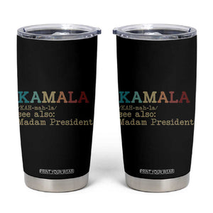 Harris 2024 Election Tumbler Cup Funny Kamala See Also Madam President Vintage TB10 Black Print Your Wear