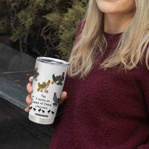 Funny Chicken Gifts Tumbler Cup Cute Mothers Day Farmhouse Chicken Lovers TB10 Print Your Wear