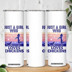 Chicken Gifts Skinny Tumbler Just A Girl Who Loves Chickens Women Girls TB10 Print Your Wear