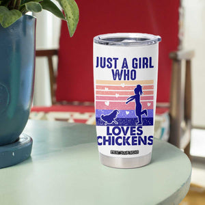 Chicken Gifts Tumbler Cup Just A Girl Who Loves Chickens Women Girls TB10 Print Your Wear