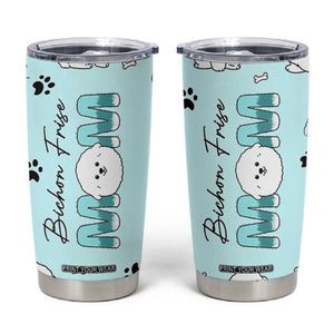 Bichon Frise Dog Mom Tumbler Cup Mothers Day Gift For Dog Lovers Owners Women TB10 Blue Print Your Wear