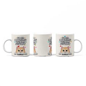 Cat Mom Gifts Coffee Mug Good Morning Cat Human Servant Fluffy Cats Cat Owner TB10 Print Your Wear