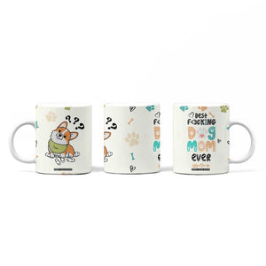 Dog Mom Gifts Coffee Mug Best Fcking Dog Mom Ever Corgi Gag Gifts For New Puppy Fur Baby Owners TB10 Print Your Wear