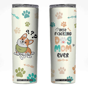 Dog Mom Gifts Skinny Tumbler Best Fcking Dog Mom Ever Corgi Gag Gifts For New Puppy Fur Baby Owners TB10 Cream Print Your Wear