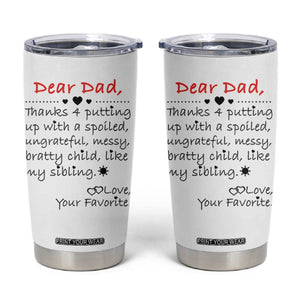 Funny Dad Gifts from Daughter Son Tumbler Cup Gift From Favorite Child TB10 White Print Your Wear