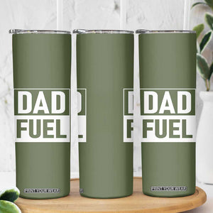 Dad Fuel Skinny Tumbler Fathers Day Gift For Dad From Daughter Son TB10 Print Your Wear