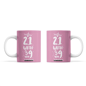 60th Birthday Gifts For Women Coffee Mug 21 With 39 Years Experience Funny 60 Year Olds TB10 Pink Print Your Wear
