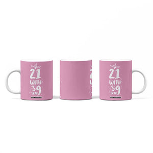 60th Birthday Gifts For Women Coffee Mug 21 With 39 Years Experience Funny 60 Year Olds TB10 Print Your Wear