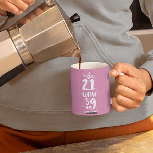 60th Birthday Gifts For Women Coffee Mug 21 With 39 Years Experience Funny 60 Year Olds TB10 Print Your Wear