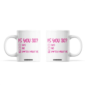30th Birthday Gifts For Women Coffee Mug Funny Is You 30 Year Old 1996 Birthday Gift Wife Girlfriend TB10 White Print Your Wear