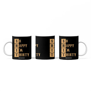 Funny 30th Birthday Gifts Coffee Mug So Happy Im Thirty 1996 30 Year Olds TB10 Print Your Wear