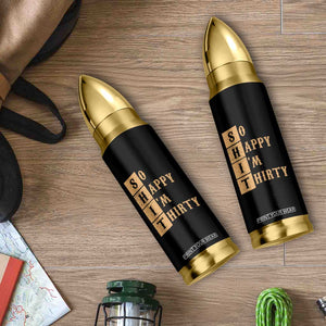 Funny 30th Birthday Gifts Bullet Tumbler So Happy Im Thirty 1996 30 Year Olds TB10 Print Your Wear