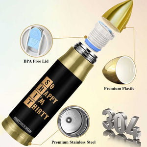 Funny 30th Birthday Gifts Bullet Tumbler So Happy Im Thirty 1996 30 Year Olds TB10 Print Your Wear