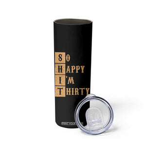 Funny 30th Birthday Gifts Skinny Tumbler So Happy Im Thirty 1996 30 Year Olds TB10 Print Your Wear