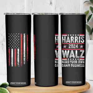 Kamala Harris Tim Walz 2024 Election Skinny Tumbler Harris Walz Mind Your Own Damn Business TB10 Print Your Wear