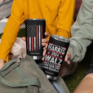 Kamala Harris Tim Walz 2024 Election Tumbler Cup Harris Walz Mind Your Own Damn Business TB10 Print Your Wear
