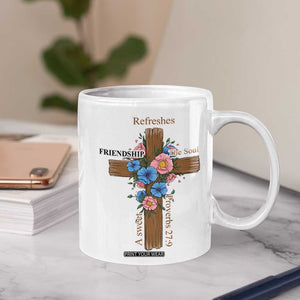 Friendship Gifts for Women Coffee Mug A Sweet Friendship Refreshes The Soul Christian Gift TB10 Print Your Wear